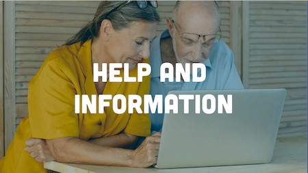 Man and woman using a laptop overlaid with the words Help and Information