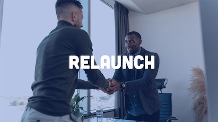 Two men clasping hands overlaid with the word Relaunch